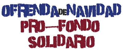 Ofrenda de Navidad 2012: Pro-creación fondo solidario  